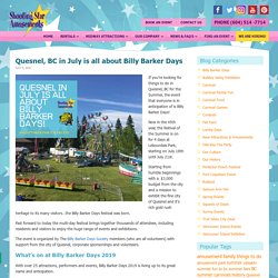 Quesnel, BC in July is all about Billy Barker Days - Shooting Star Amusements