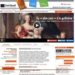 L'Art en Question 4 : Marie-Antoinette et ses enfants de Vigée-Lebrun - Du "plan com" à la guillotine (10 min)