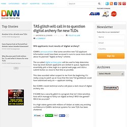 TAS glitch will call in to question digital archery for new TLDs