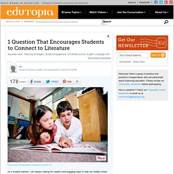 1 Question That Encourages Students to Connect to Literature