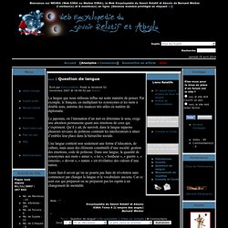 Question de langue - WESRA (Web ESRA ou Werber ESRA) - Encyclopédie du Savoir Relatif et Absolu de Bernard Werber
