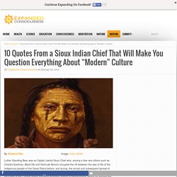 10 Quotes From a Sioux Indian Chief That Will Make You Question Everything About “Modern” Culture