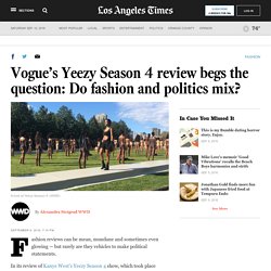 Vogue’s Yeezy Season 4 review begs the question: Do fashion and politics mix?