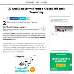 25 Question Stems Framed Around Bloom’s Taxonomy – TeachThought