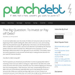 The Big Question: To Invest or Pay off Debt? - Punch Debt In The Face