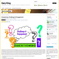 Questioning; Challenge & Engagement