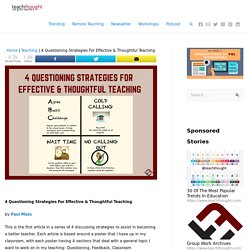 4 Questioning Strategies For Effective & Thoughtful Teaching