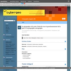Le géographe et la carte. Point de vue et questionnement de la part d´un géographe cartographe