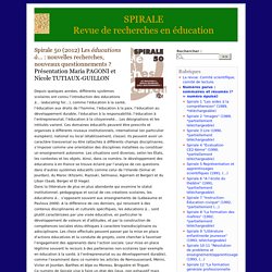 Spirale 50 (2012) Les éducations à… : nouvelles recherches, nouveaux questionnements ? Présentation Maria PAGONI et Nicole TUTIAUX-GUILLON - SPIRALE Revue de recherches en éducation