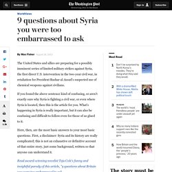9 questions about Syria you were too embarrassed to ask