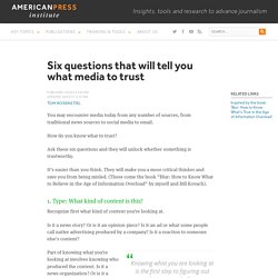 Six questions that will tell you what media to trust - American Press Institute