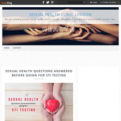 Sexual Health Questions Answered before Going for STI Testing
