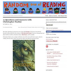 11 Questions and Answers with Christopher Paolini « Random Acts of Reading