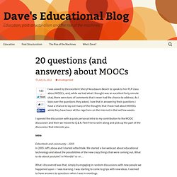 20 questions (and answers) about MOOCs « Dave's Educational Blog