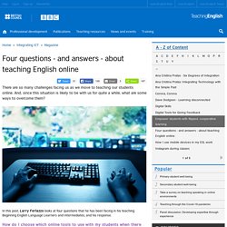 Four questions - and answers - about teaching English online