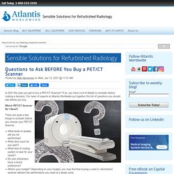 Questions to Ask BEFORE You Buy a PET/CT Scanner