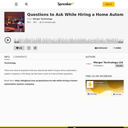 Questions to Ask While Hiring a Home Automation System Company