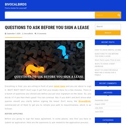 QUESTIONS TO ASK BEFORE YOU SIGN A LEASE – BIVOCALBIRDS