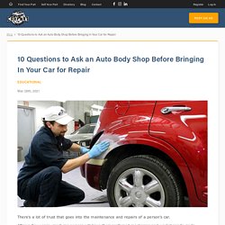 10 Questions to Ask an Auto Body Shop Before Bringing In Your Car for Repair