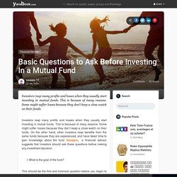 Basic Questions to Ask Before Investing In a Mutual Fund