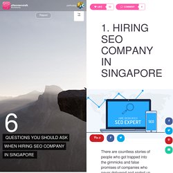 6 questions you should ask when hiring seo company in singapore