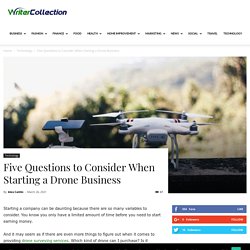 Five Questions to Consider When Starting a Drone Business