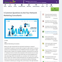 5 Common Questions to Ask Your Network Marketing Consultants