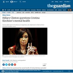 Hillary Clinton questions Cristina Kirchner's mental health