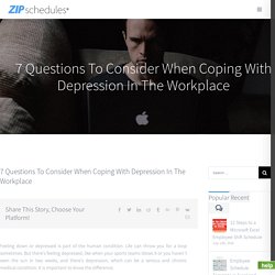 7 Questions To Consider When Coping With Depression In The Workplace - Zip Schedules