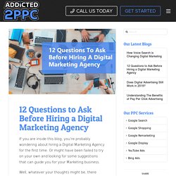 12 Questions to Ask Before Hiring a Digital Marketing Agency