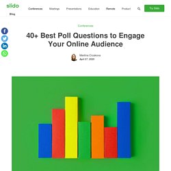 40+ Best Poll Questions to Engage Your Online Audience