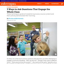 3 Ways to Ask Questions That Engage the Whole Class