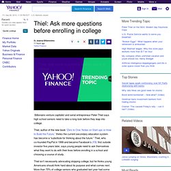 Thiel: Ask more questions before enrolling in college