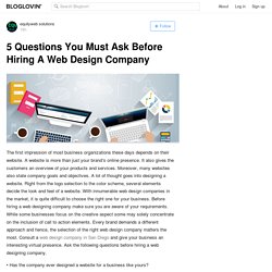 5 Questions You Must Ask Before Hiring A Web Design Company