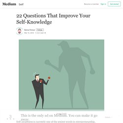 22 Questions That Improve Your Self-Knowledge – Darius Foroux