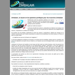 Zimbalam, la Sacem et les questions juridiques pour les musiciens Zimbalam « Blog Zimbalam France