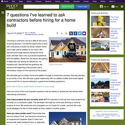 7 questions I've learned to ask contractors before hiring for a home build