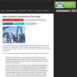 Keen questions economics of free trade - macrobusiness.com.au