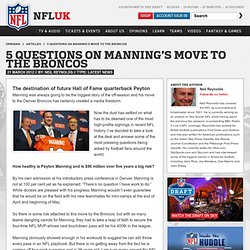 5 questions on Manning’s move to the Broncos