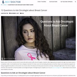 12 Questions to Ask Oncologist about Breast Cancer