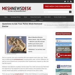 Questions to Ask Your Pelvic Mesh Removal Doctor