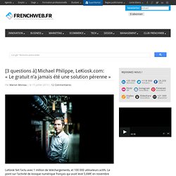 [3 questions à] Michael Philippe, LeKiosk.com: « Le gratuit n’a jamais été une solution pérenne »