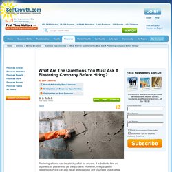 What Are The Questions You Must Ask A Plastering Company Before Hiring?