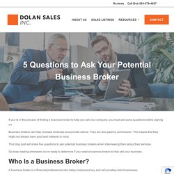 5 Questions to Ask Your Potential Business Broker - Dolan Sales Inc.