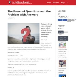 The Power of Questions and the Problem with Answers