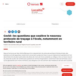 Covid : les questions que soulève le nouveau protocole de traçage à l'école, notamment en territoire rural / Banque des territoires, novembre 2021