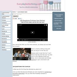 Everyday Better Living - 100 Questions for couples - before marriage, love relationship questions, love question relationship, questions to ask before you marry, couple therapy, fix marriage, couples help, intimate questions to ask your partner, important