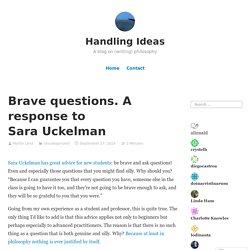 Brave questions. A response to Sara Uckelman – Handling Ideas