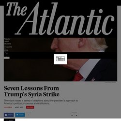 Seven Disturbing Implications of Trump's Syria Strike