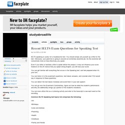 Recent IELTS Exam Questions for Speaking Test by studyabroadlife